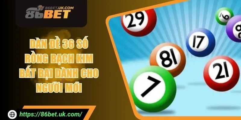 Dàn Đề 36 Số Rồng Bạch Kim Bất Bại Dành Cho Người Mới 3 Dàn Đề 36 Số Rồng Bạch Kim Bất Bại Dành Cho Người Mới