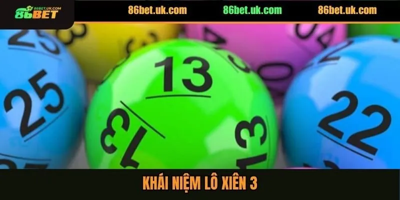 Thống Kê Lô Xiên 3 Hay Về 5 Ngày Chuẩn Xác Nhất Hiện Nay 2 Khái niệm lô xiên 3