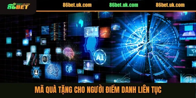 Gift Code 86BET 2 Mã quà tặng cho người điểm danh liên tục
