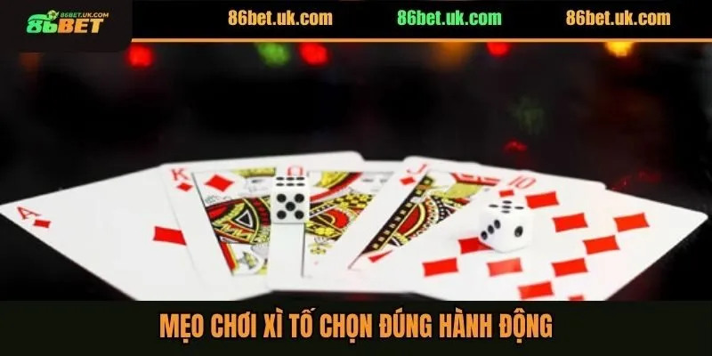 Luật Bài Xì Tố Online Dễ Hiểu Cho Người Mới Nhập Môn 4 Mẹo chơi Xì tố chọn đúng hành động