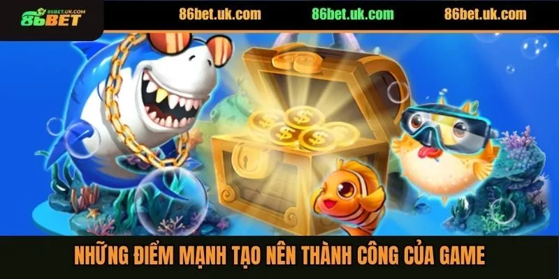 Đại Chiến Bắn Cá 86BET - Siêu Phẩm Thu Hút Mọi Game Thủ 3 Những điểm tạo nên thành công của game