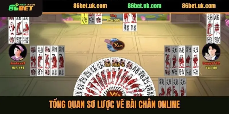 Hướng Dẫn Đánh Chắn Online Cho Hội Viên Mới Nhập Môn 2 Tổng quan sơ lược về bài chắn online