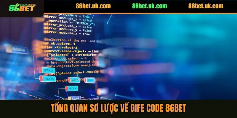 Gift Code 86BET 1 Tổng quan sơ lược về gift code 86BET