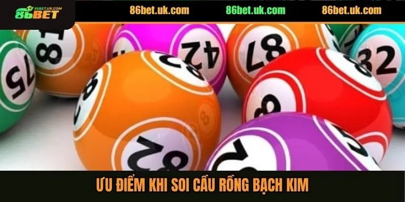 Tham Khảo Rồng Bạch Kim - 4 Kinh Nghiệm Soi Cầu Hiệu Quả 3 Ưu điểm khi soi cầu rồng bạch kim